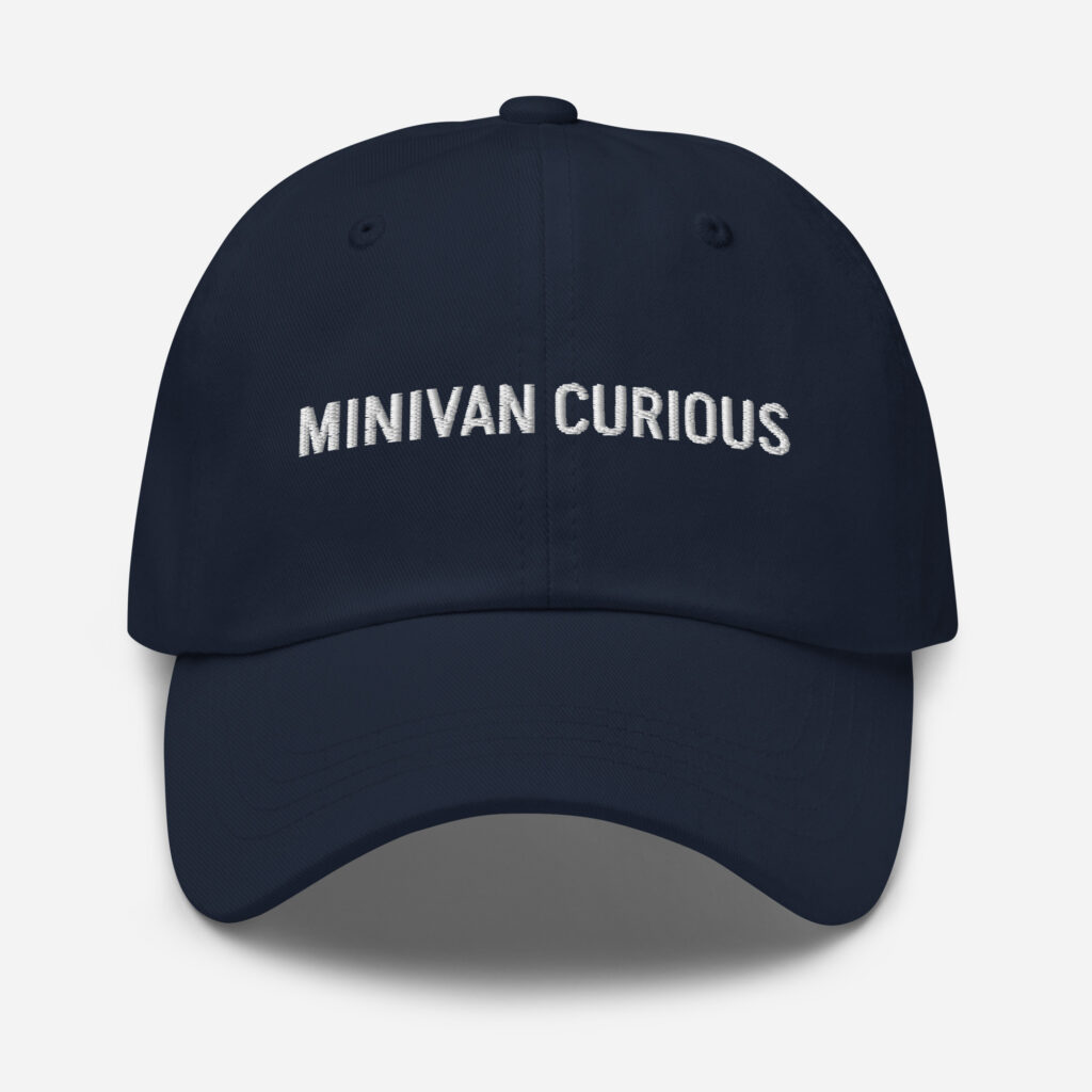 Minivan Curious – Funny Embroidered Dad Hat, Gift for the Reluctantly Practical Parent