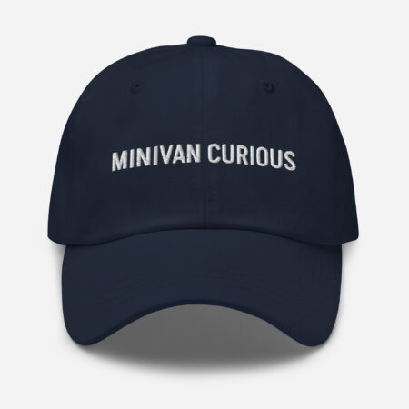 Minivan Curious – Funny Embroidered Dad Hat, Gift for the Reluctantly Practical Parent