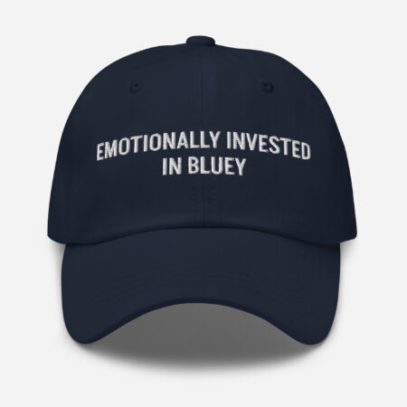 Emotionally Invested in Bluey – Funny Embroidered Dad Hat, Gift for Parents Who Cry from Cartoons