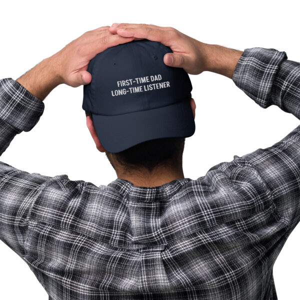 First-Time Dad, Long-Time Listener – Funny Embroidered Dad Hat, Gift for New Dads Who Overthink - Image 5