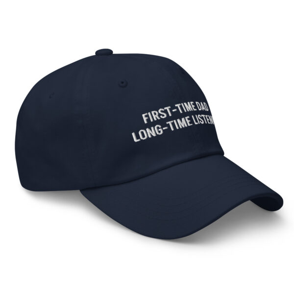 First-Time Dad, Long-Time Listener – Funny Embroidered Dad Hat, Gift for New Dads Who Overthink - Image 2